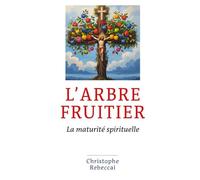 L'Arbre fruitier: La maturité spirituelle