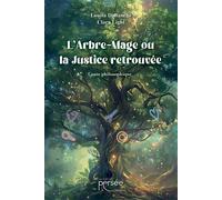 L'Arbre-Mage ou la Justice retrouvée - Louisa Dimanche - Persee - broché - Roman