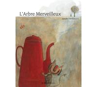 L'Arbre merveilleux Ne2016 - Anne Herbauts - Casterman - cartonné - Album jeunesse dès 3 ans