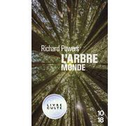 L'arbre-Monde - Richard Powers - 10/18 - Poche - Roman