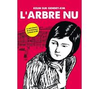 L'Arbre nu - Keum-Suk Genrdry-Kim - Les Arenes Eds - broché - Bande dessinée