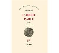 Octavio Paz – L'Arbre parle – Poèmes – Traduction Jean-Claude Masson & Frédéric Magne