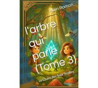 l'arbre qui parle (Tome 3): Le Chant des Sept Strates
