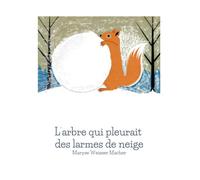 L'arbre qui pleurait des larmes de neige: Conte d'hiver