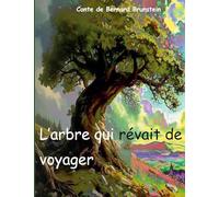 L'arbre qui revait de voyager