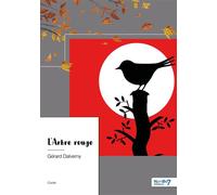 L'Arbre rouge - Gérard Dalverny - Nombre 7 - broché - Roman
