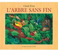 L'arbre sans fin - Claude Ponti - Ecole Des Loisirs - broché - Album jeunesse dès 6 ans