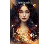 L'arc d'or: Tome 2 : Le maître sorcier