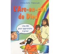 L'arc-En-Ciel De Dieu - Une Bd Pour Apprendre À Prier