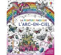L'arc-en-ciel – La peinture magique – Dès 5 ans – Usborne