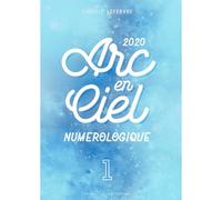 L'arc En Ciel Numérologique 2020 - 1