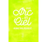 L'arc En Ciel Numérologique 2020 - 3