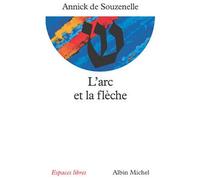 Annick de Souzenelle – L'arc et la flèche – Merveilles de l'Éros