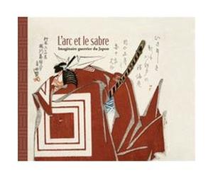 L'Arc et le Sabre Vincent Lefèvre (Auteur), Aurélie Samuel (Auteur)