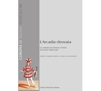 L'Arcadia ritrovata. La cantata da camera a Torino nel primo Settecento