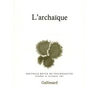 L'Archaïque - Nouvelle revue de psychanalyse Tome 26 - Collectif - Gallimard - Livre