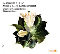 L'archange & le lys - Messes & motets CD