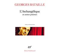 L'Archangélique et autres poèmes de Bataille.Georges (2008) Poche