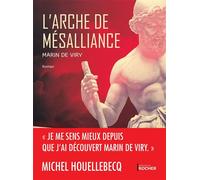 L'Arche de mésalliance - Marin De Viry - Rocher Eds Du - broché - Roman