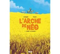 L'Arche de Néo - Tome 01 Stéphane Betbeder (Auteur), Paul Frichet (Dessinateur), Paul Frichet (Coloriste)