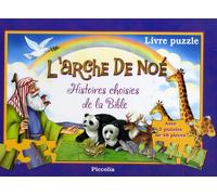 L'arche de Noé: Histoires choisies de la Bible