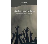 L'arche Des Ombres - Le Rêveur De La Neva