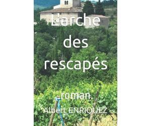 l'arche des rescapés: Roman