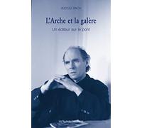 L'Arche et la galère - Un éditeur sur le pont