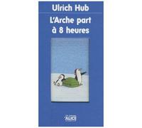 L'arche Part À 8 Heures