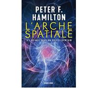 L'Arche spatiale, T3 : Reines sous un soleil lointain - Peter F. Hamilton - Bragelonne - Poche - Roman