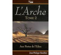 L'arche T2 - Jean-Philippe Rouillier - La Source Eds De - broché - Roman
