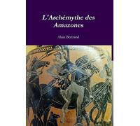 L'Archémythe des Amazones