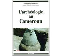 L'archéologie au Cameroun - Collectif - Karthala - broché - Essai
