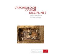 Le Genre Humain N° 50 - L'archéologie Comme Discipline ?