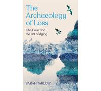 L'archéologie de la perte