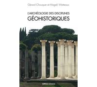 L'archéologie des disciplines géohistoriques - Gérard Chouquer - Errance - broché - Etude