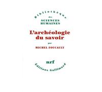 L'archéologie du savoir - - Michel Foucault - Gallimard - Livre