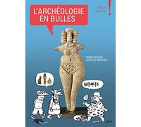 L'Archéologie en bulles: Petite Galerie - Musée du Louvre