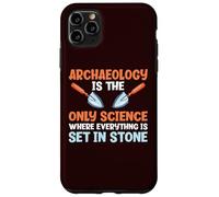 L'archéologie est la Science où Tout est gravé dans la Pierre Coque pour iPhone 11 Pro Max