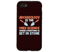 L'archéologie est la Science où Tout est gravé dans la Pierre Coque pour iPhone SE (2020) / 7/8