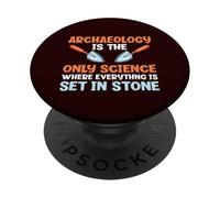 L'archéologie est la Science où Tout est gravé dans la Pierre PopSockets PopGrip Adhésif