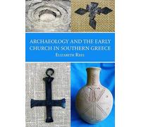 L'archéologie et l'Église primitive en Grèce méridionale