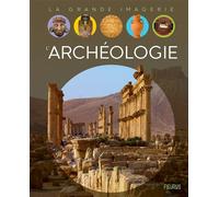 L'archéologie - Sylvie Deraime - Fleurus - cartonné - Document jeunesse