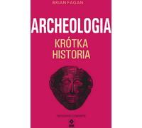 L'archéologie : une brève histoire