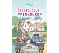 L'Archéologue et le Forgeron, à la découverte de Vercingétorix: cosy mystery (série terminée)