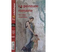 L'Archeologue Hs N 5 la Peinture Romaine des Cites Ensevelies 09-11/2015