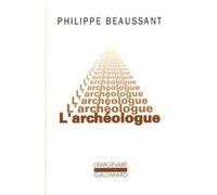 L'Archéologue Philippe Beaussant (Auteur)