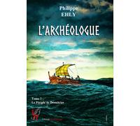 L'archéologue tome 3 Le périple de démétrios - Philippe Ehly - Encre Rouge - broché - Roman