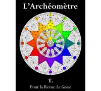 L'Archeometre: Pour la Revue La Gnose