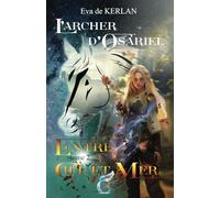 L'archer d'Osariel: tome 2 : entre ciel et mer